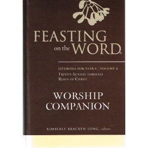 2nd Hand - Feasting On The Word: Liturgies For Year C Volume 2 By Kimberly Bracken Long